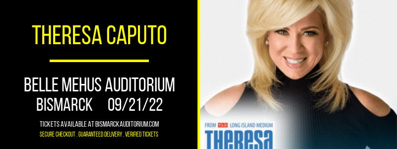 Theresa Caputo at Belle Mehus Auditorium tickets Theresa Caputo at Belle Mehus Auditorium