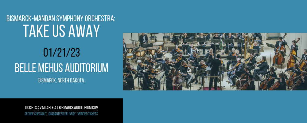Bismarck-Mandan Symphony Orchestra: Take Us Away at Belle Mehus Auditorium