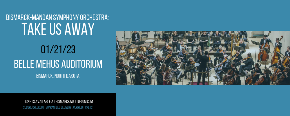 Bismarck-Mandan Symphony Orchestra: Take Us Away at Belle Mehus Auditorium tickets Bismarck-Mandan Symphony Orchestra: Take Us Away at Belle Mehus Auditorium